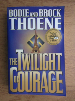 Bodie and Brock Thoene - The twilight of courage