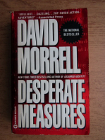 David Morrell - Desperate measures