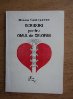 Diana Georgescu - Scrisori pentru omul de celofan