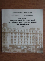 Emil Creanga - Relatia arhitectura-structura la cladiri din beton armat din Romania (volumul 1)