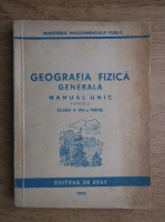 Geografia fizica generala, manual unic pentru clasa a VIII-a medie (1950)