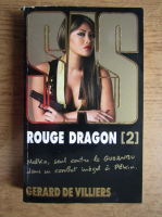 Gerard de Villiers - Rouge dragon (volumul 2)