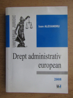Ioan Alexandru - Drept administrativ european