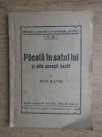 Ioan Slavici - Pacala in satul lui si alte povesti hazlii (1942)