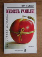 Ion Hurjui - Medicul familiei  (volumul 2)
