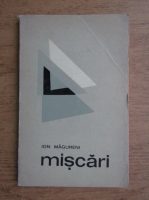 Ion Magureni - Miscari
