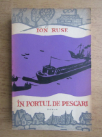 Anticariat: Ion Ruse - In portul de pescari (volumul 2)