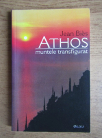 Jean Bies - Athos, muntele transfigurat