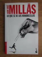 Juan Jose Millas - Lo que se de los hombrecillos