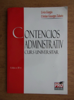 Liviu Giurgiu, Cristian Giuseppe Zaharie - Contencios administrativ. Curs universitar (2009)
