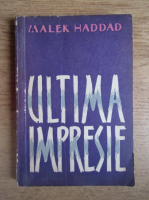 Malek Haddad - Ultima impresie