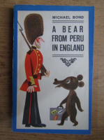 Michael Bond - A bear from Peru in England