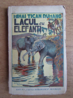 Mihai Tican Rumano - Lacul cu elefanti (1937)