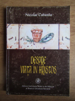 Nicolae Cabasila - Despre viata in Hristos