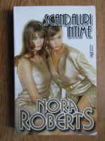 Nora Roberts - Scandaluri intime