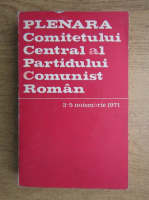 Plenara Comitetului Central al Parrtidului Comunist Roman, 3-5 noiembrie 1971
