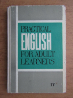 Practical english for adult learners (volumul 4)