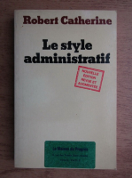 Robert Catherine - Le style administratif