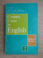 Robert J. Dixson - Complete course in english (volumul 2)