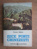 Anticariat: Victor Vantu - Zece porti chinezesti