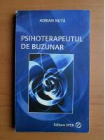 Adrian Nuta - Psihoterapeutul de buzunar