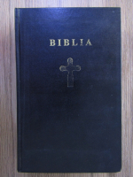 Biblia sau Sfanta Scriptura a Vechiului si Noului Testament (traducere de Dumitru Cornilescu)