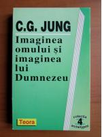 Anticariat: C. G. Jung - Imaginea omului si imaginea lui Dumnezeu