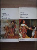 Anticariat: Carl Justi - Diego Velazquez si secolul sau (2 volume)