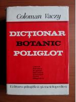 Coloman Vaczy - Dictionar botanic poliglot (latina, romana, engleza, germana, franceza, rusa, maghiara)