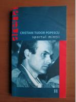 Anticariat: Cristian Tudor Popescu - Sportul mintii