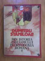 Dumitru Staniloae - Din istoria isihasmului in Ortodoxia Romana