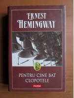 Ernest Hemingway - Pentru cine bat clopotele 