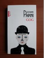 Anticariat: Giovanni Papini - Gog (Top 10+)