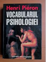 Henri Pieron - Vocabularul psihologiei