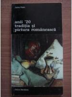 Ioana Vlasiu - Anii `20 traditia si pictura romaneasca