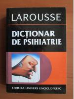 Anticariat: Jacques Postel - Larousse. Dictionar de psihiatrie