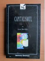 Jean Baechler - Capitalismul