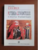 John Breck - Puterea cuvantului in biserica dreptmaritoare