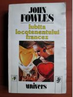 Anticariat: John Fowles - Iubita locotenentului francez