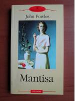 John Fowles - Mantisa