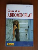 Anticariat: Lydie Raisin - Cum sa ai abdomen plat
