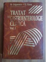 M. Grigorescu - Tratat de gastroenterologie clinica (volumul 1)