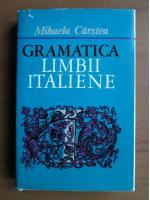 Mihaela Carstea - Gramatica limbii italiene