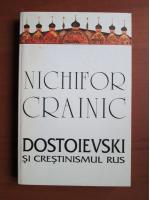 Nichifor Crainic - Dostoievski si crestinismul rus