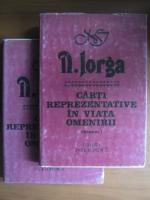 Anticariat: Nicolae Iorga - Carti reprezentative in viata omenirii (2 volume)