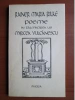 Anticariat: Rainer Maria Rilke - Poeme in talmacirea lui Mircea Vulcanescu