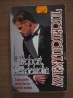 Anticariat: Robert Mendelsohn - Aventurierul
