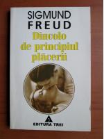 Sigmund Freud - Dincolo de principiul placerii