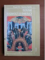 Sterea Tache - Teologie dogmatica si simbolica  (volumul 1)