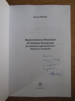 Adrian Nastase - Reprezentarea Romaniei la Uniunea Europeana in contextul reglementarilor interne si europene (cu autograful autorului)